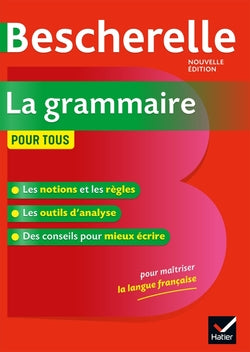 Bescherelle La Grammaire pour Tous Nouvelle Edition