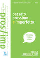 Passato prossimo e imperfetto (Livello A1 - B2)