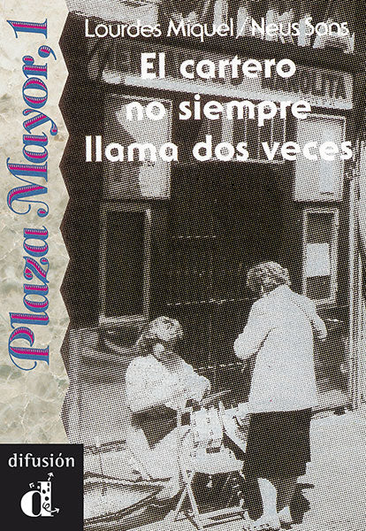 Plaza Mayor 1. El cartero no siempre llama dos veces