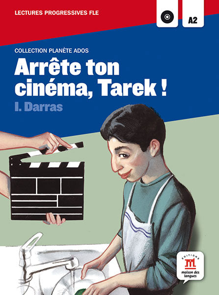 Arrete ton cinema, tarek ! -planete ados lectures fle a2-b1