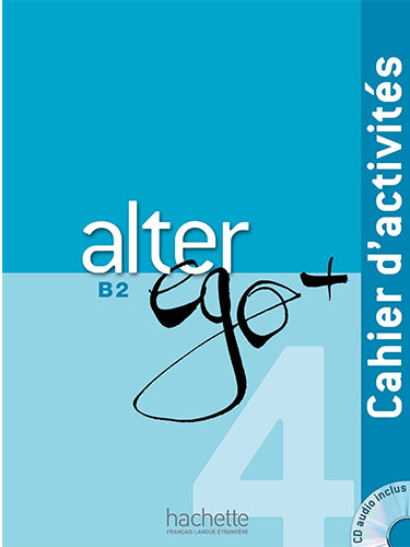 Alter Ego+4-B2 Cahier D Activites + Cd Audio