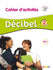 Décibel Niveau – 2 Cahier D'Activités + Cd Mp3