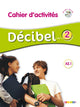 Décibel Niveau – 2 Cahier D'Activités + Cd Mp3