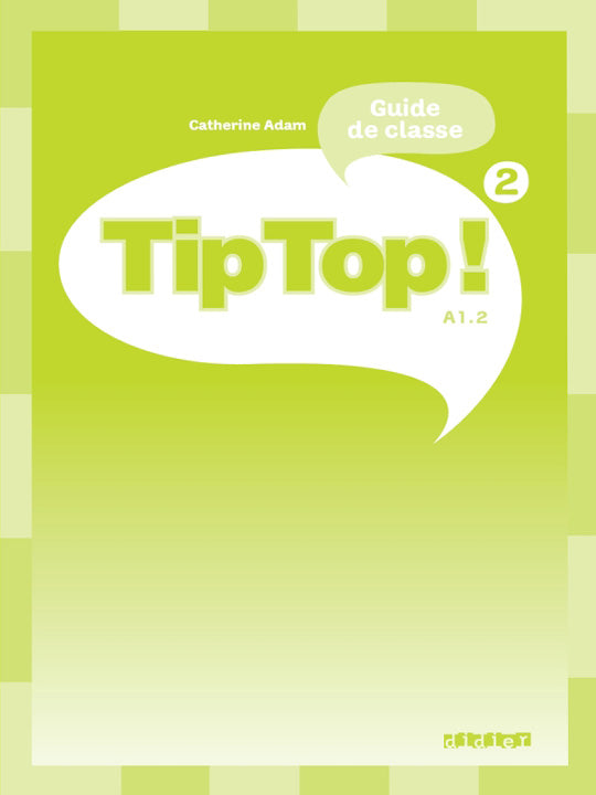 Tip Top ! Niveau 2 – Guide pédagogique