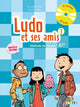 Ludo et ses amis Niveau 3. A1+  Livre + CD audio (ed. 2015)