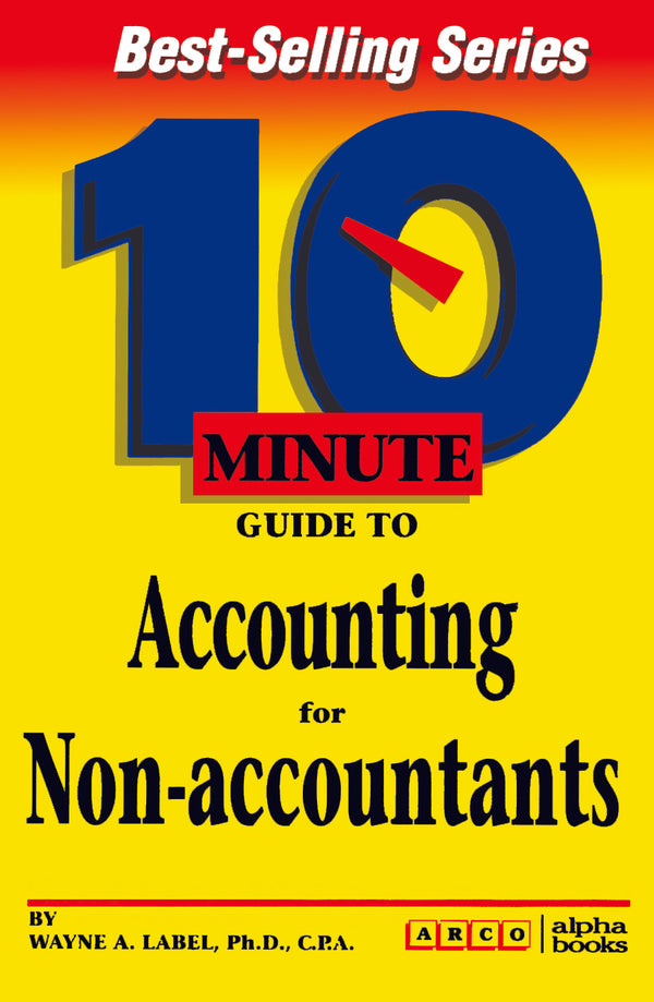 10 Minute Guide to Accounting for Non-Accountants