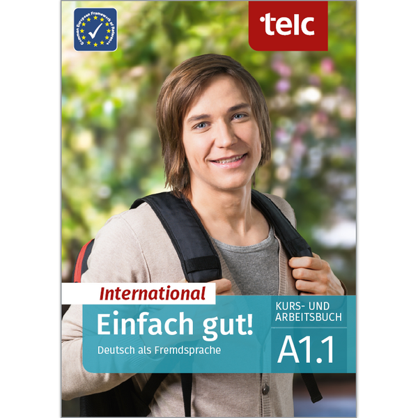 Einfach gut! International Deutsch als Fremdsprache A1.1 Kurs- und Arbeitsbuch