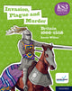 KS3 History 4th Edition: Invasion, Plague and Murder: Britain 1066-1558 Student Book