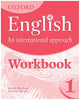 Oxford English An International Approach Workbook 1
