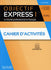 Objectif Express 1 A1/A2 - Cahier d'activités