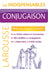 Conjugaison - Les Indispensables Larousse