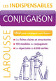 Conjugaison - Les Indispensables Larousse