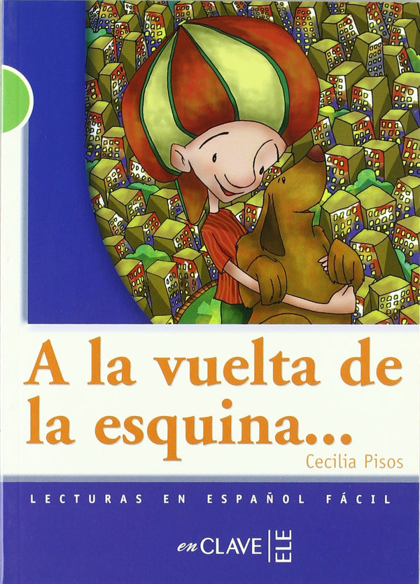 A LA Vuelta De LA Esquina