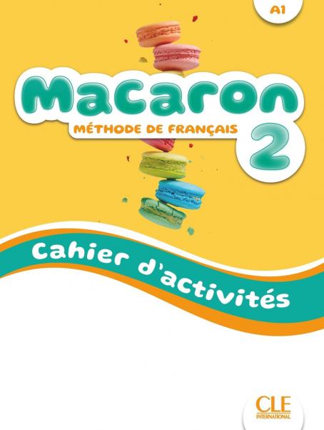 Macaron 2 - Niveau A1 - Cahier d'activités + Audio en ligne