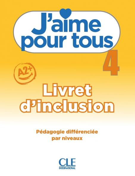 J'aime 4 - Niveau A2 - Livret d'inclusion