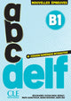 ABC DELF - Niveau B1 - 3ème édition: Audio en ligne et version numérique 100% interactive incluse