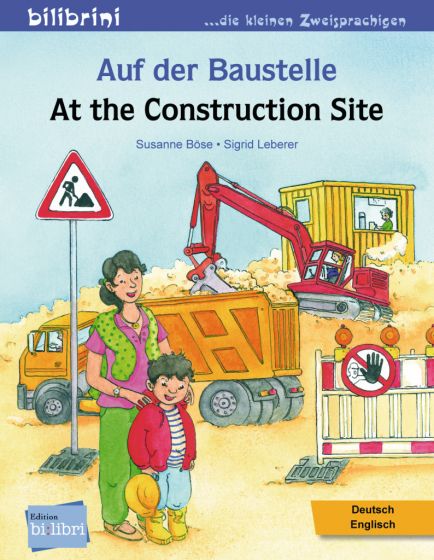 Auf der Baustelle Kinderbuch Deutsch-Englisch