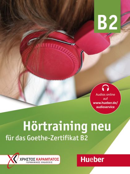 Hörtraining neu für das Goethe Zertifikat B2 Übungsbuch