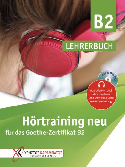 Hörtraining neu für das Goethe Zertifikat B2 Lehrerbuch