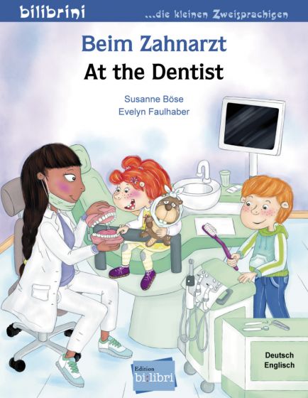 Beim Zahnarzt Kinderbuch Deutsch-Englisch