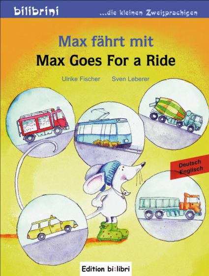 Max fährt mit Kinderbuch Deutsch-Englisch