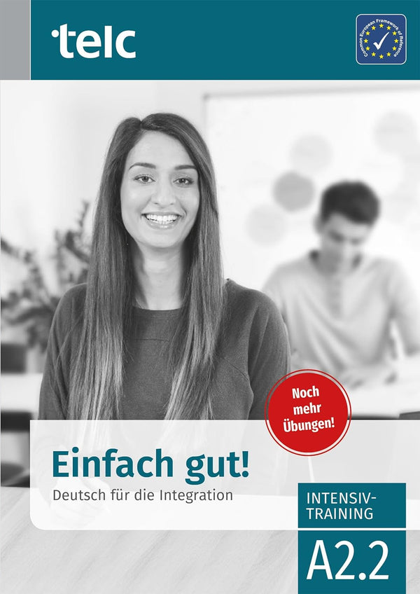 Einfach gut!: Deutsch fur die Integration A2.2 Intensivtraining