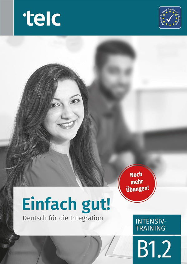 Einfach gut!: Deutsch fur die Integration B1.2 Intensivtraining