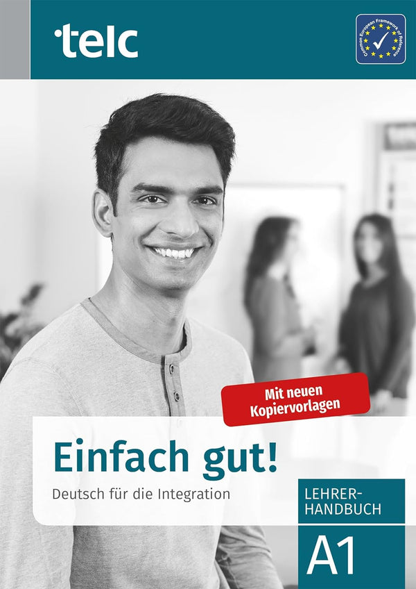 Einfach gut!: Deutsch für die Integration A1 Lehrerhandbuch