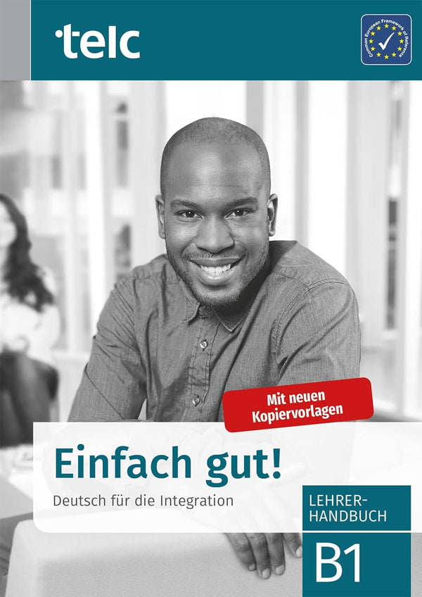 Einfach gut!: Deutsch fur die Integration B1 Lehrerhandbuch