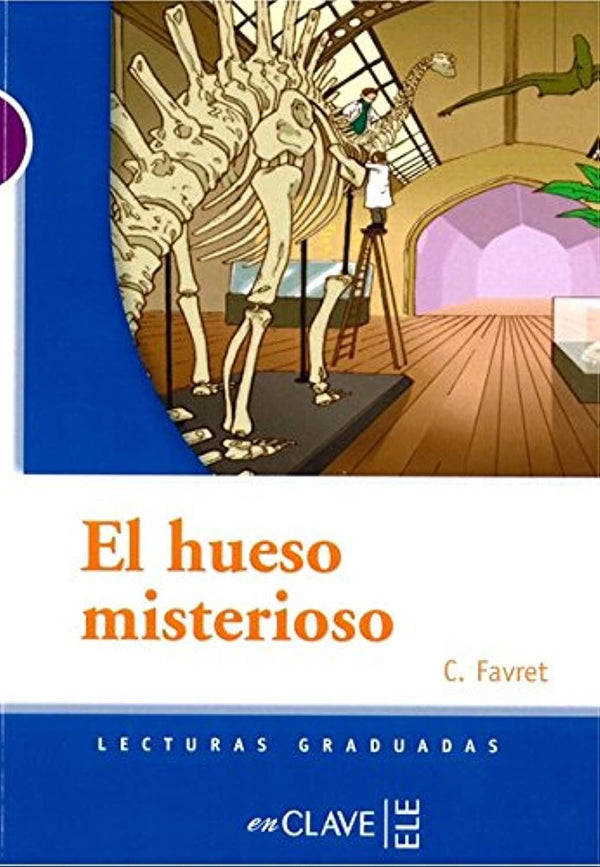 El hueso misterioso: Lecturas graduadas - nivel 1