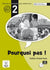 Pourquoi pas ! 2 – Cahier d’exercices + CD audio