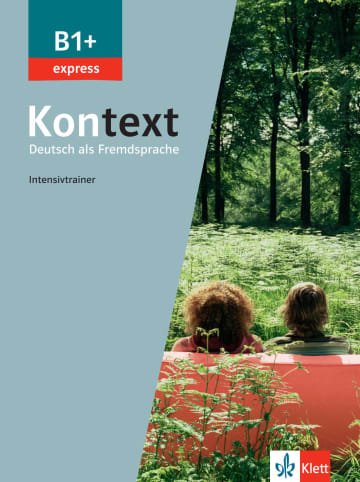 Kontext B1+ Express Kurs und Ubungsbuch mit Audios und Videos + Kontext B1+ Express Intensivtrainer