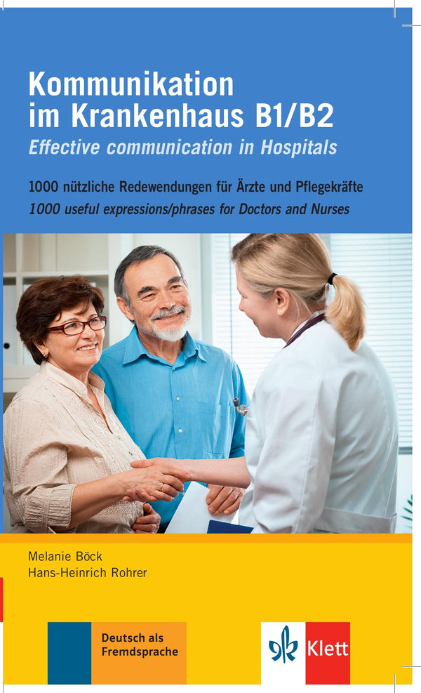Kommunikation im Krankenhaus B1/B2 1000 nützliche Redewendungen 1000 useful expression/pharases for Doctors and nurses