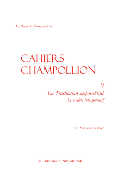 Cahiers Champollion La Traduction aujourd’hui Le modèle interprétatif