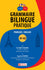 Grammaire Bilingue Pratique A1-A2 - Francais / Anglais