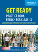 Get Ready French For Class-X (As per latest syllabus - ICSE, IB & Other Exams) - New Edition