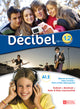 Décibel A1.2 Textbook + Workbook + Audio & Video Downloadable
