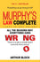 Murphy's law complete & all the reason why everything goes wrong
