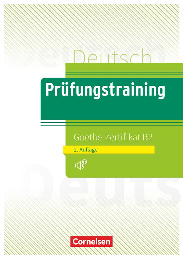Prüfungstraining DaF B2 Goethe-Zertifikat Neubearbeitung Übungsbuch mit Lösungsbeileger und Audio-Download