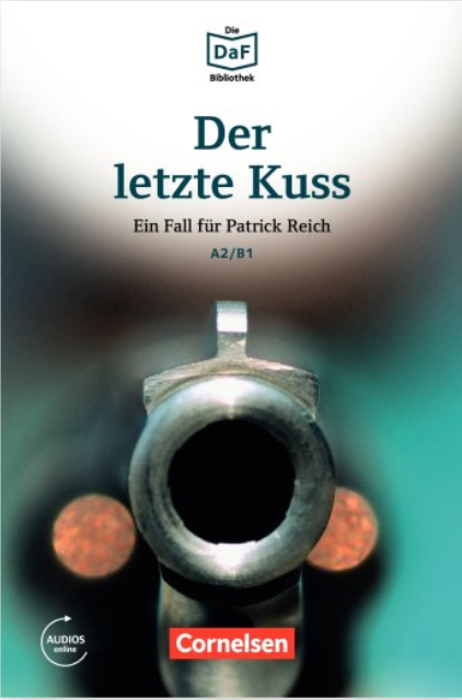 Die DaF-Bibliothek  Der letzte Kuss · Banküberfall in München A2/B1 Lektüre Mit Audios online