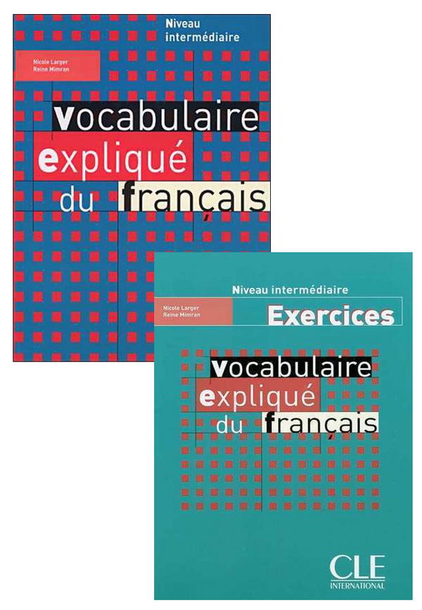 Vocabulaire Expliqué Du Français-Niveau Intermédiaire - Livre+Exercices(Set Of 2 Books)