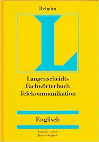 Langenscheidts FachwoÂ¨rterbuch Telecommunication: Englisch-Deutsch/Deutsch-Englisch