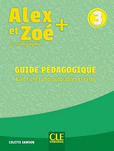 Alex Et Zoe + Niveau 3 Guide Pédagogique