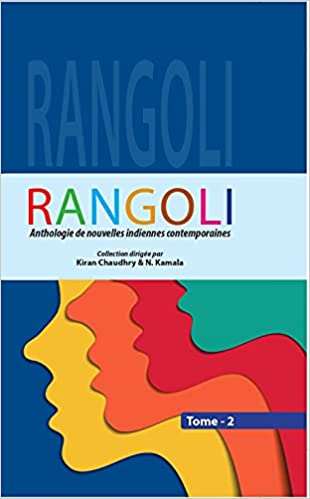Rangoli Tome 2 Anthologie De Nouvelles Indiennes Contemporaines
