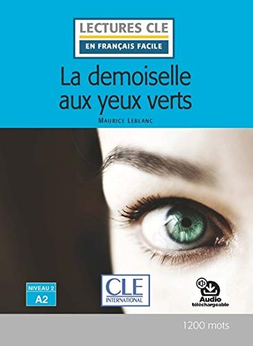 Arsène Lupin - La demoiselle aux yeux verts - Niveau 2/A2 - Livre + Audio téléchargeable