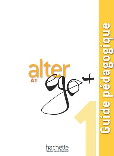 Alter Ego A1+ Guide Pedagogique