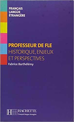 Collection F - Professeur De Fle Historique Enjeux Et Perspectives