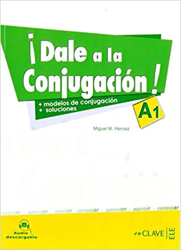 Dale a la conjugacion!: Libro + audio descargable A1