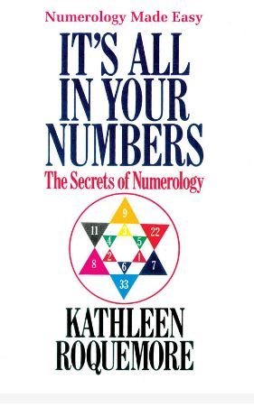Numerology Made Easy, Its in Your Numbers
