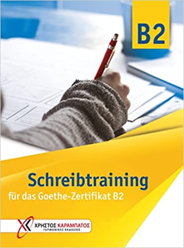 Schreibtraining B2 für das Goethe-Zertifikat B2